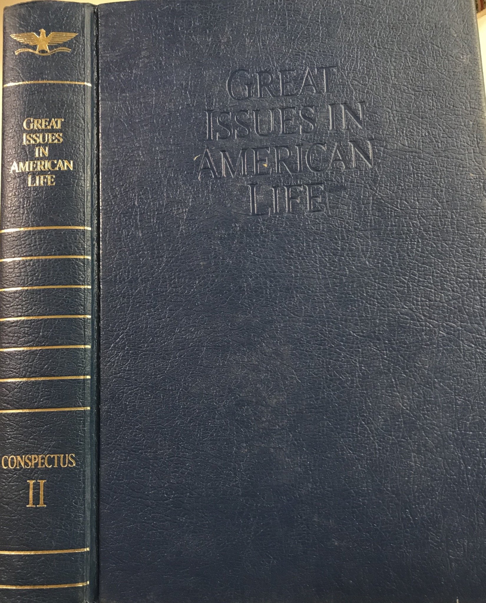 THE ANNALS OF AMERICA: GREAT ISSUES IN AMERICAN LIFE, A CONSPECTUS - VOLUME 2