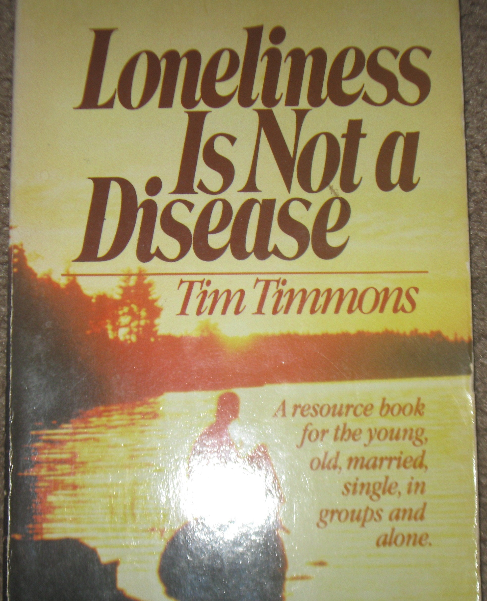 Loneliness is not a disease used book depot