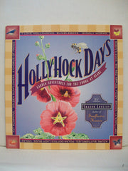 Hollyhock Days: Garden Adventures for the Young at Heart used book depot