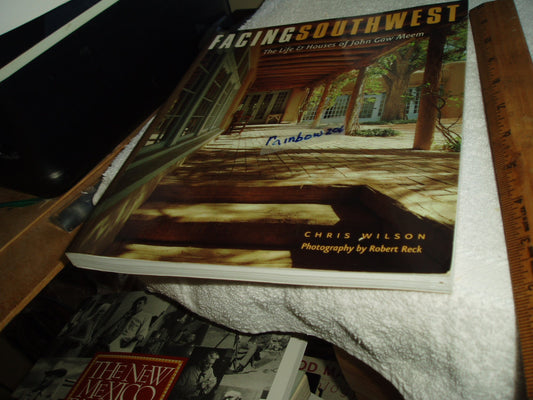 Facing Southwest: The Life & Houses of John Gaw Meem