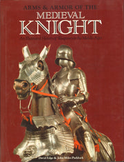 Arms and Armor of the Medieval Knight: An Illustrated History of Weaponry in the Middle Ages used book depot