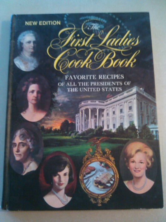 THE FIRST LADIES COOKBOOK Favorite Recipes of the Presidents 1969 Large format hardcover 228 pages including Index, Revised Edition US PRESIDENTS Favorites WASHINGTON through NIXON [Hardcover] Parents Magazine Press