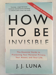 How to Be Invisible: The Essential Guide to Protecting Your Personal Privacy, Your Assets, and Your Life (Revised Edition) used book depot