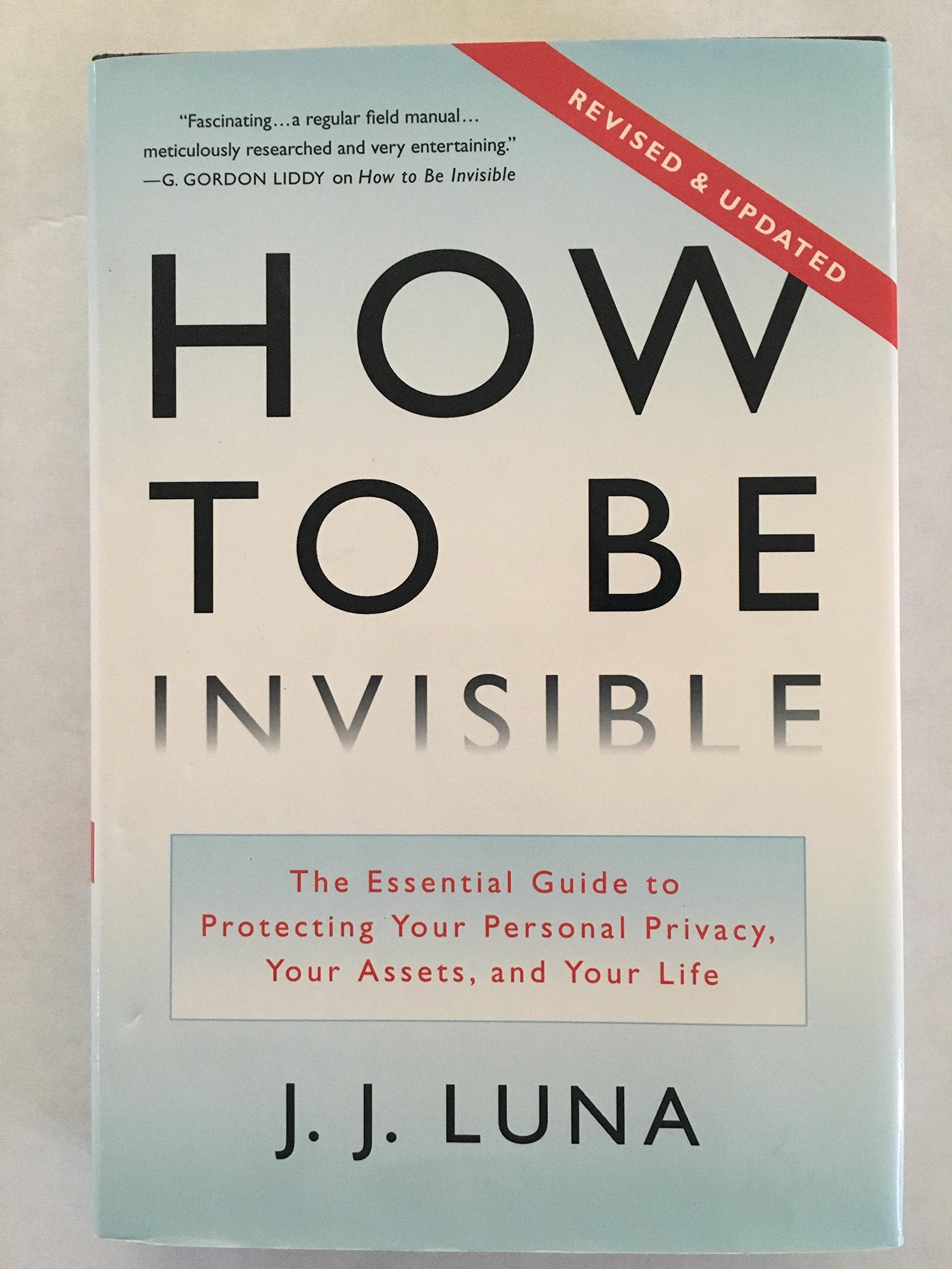 How to Be Invisible: The Essential Guide to Protecting Your Personal Privacy, Your Assets, and Your Life (Revised Edition) used book depot