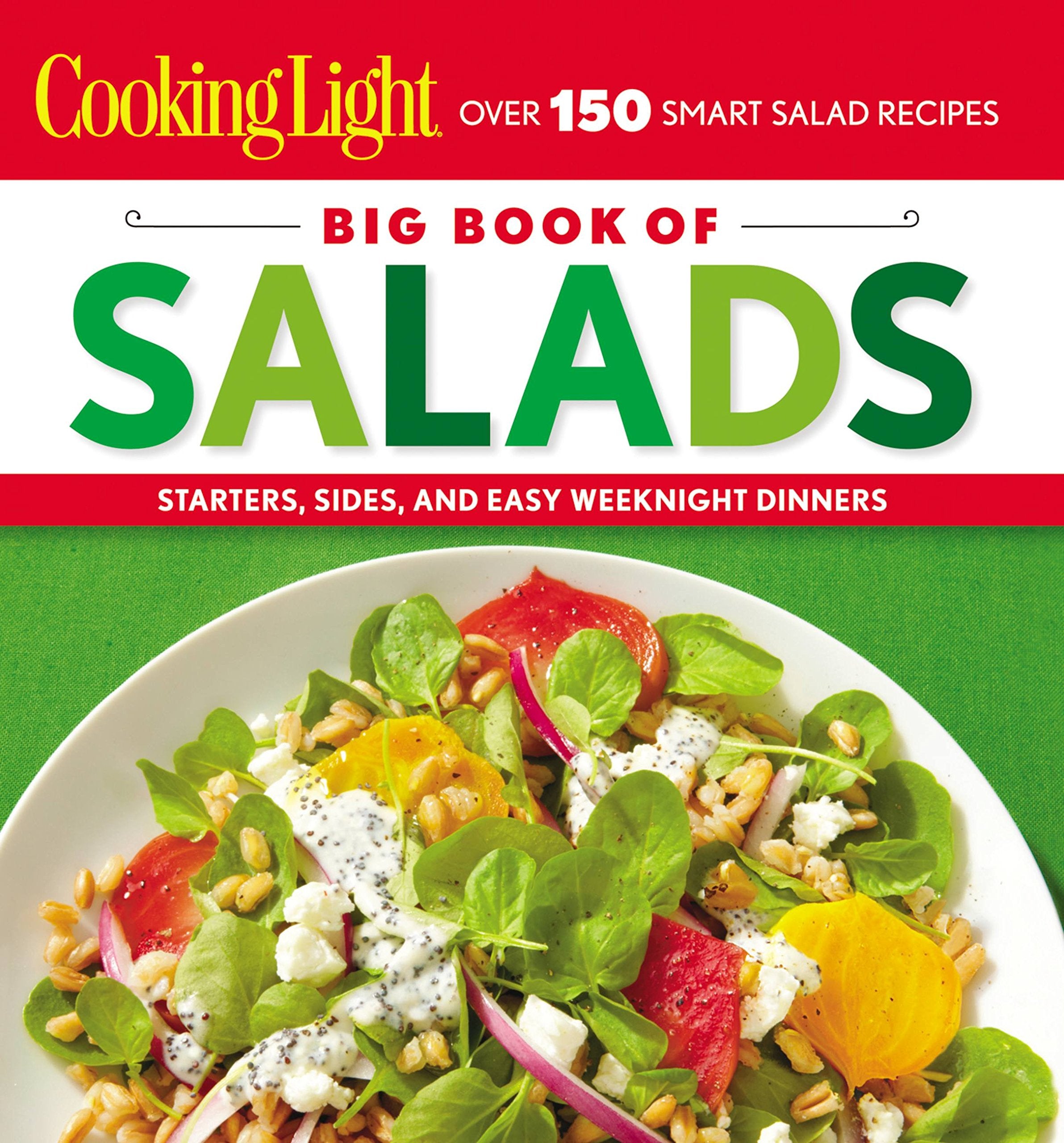 Cooking Light Big Book of Salads: Starters, Sides and Easy Weeknight Dinners used book depot