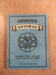 Unsolved Enigmas: Incredible events that have puzzled the greatest minds