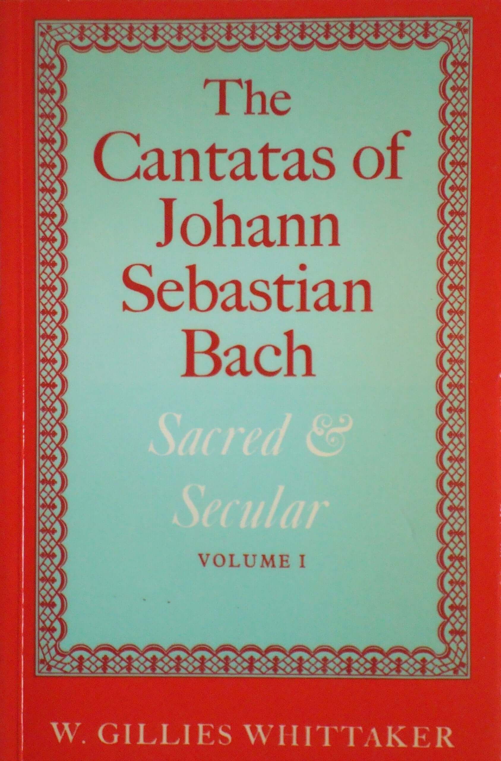 Cantatas of Johann Sebastian Bach: Sacred and Secular used book depot