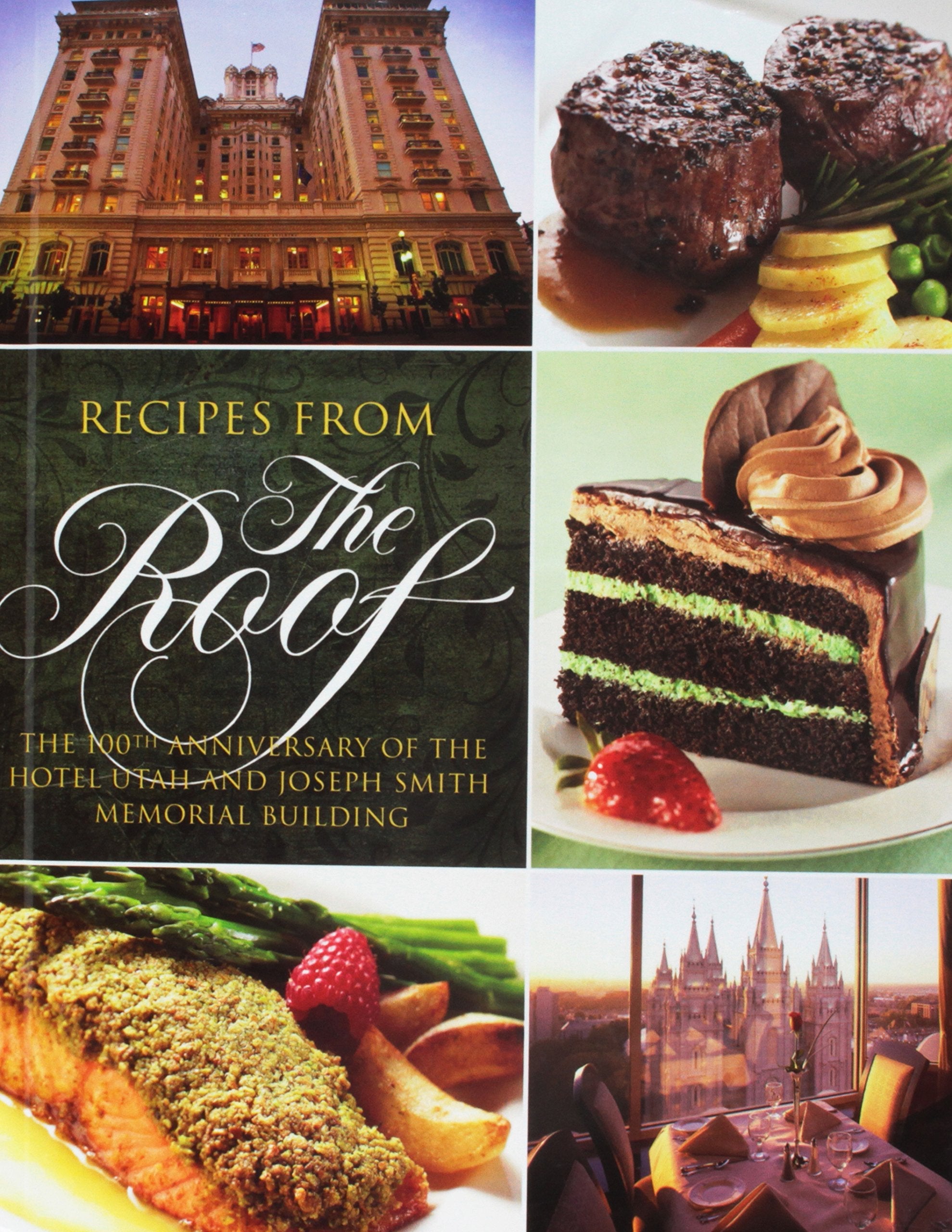 Recipes From the Roof: The 100th Anniversary of the Hotel Utah and the Joseph Smith Memorial Building used book depot