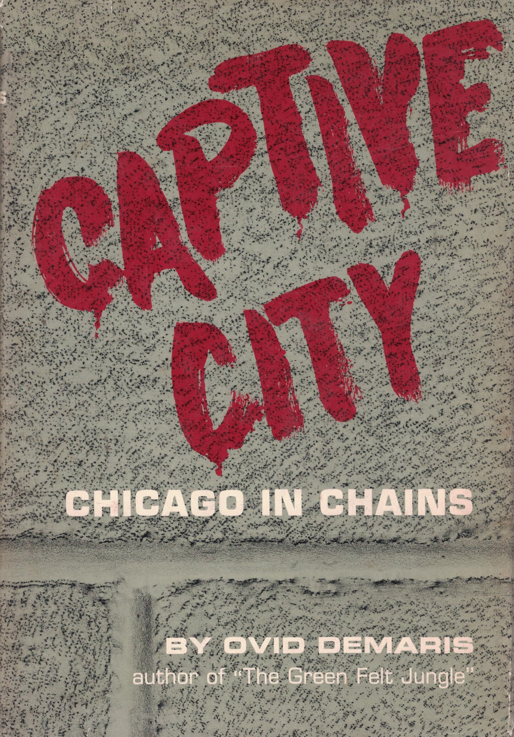 Captive City: Chicago in Chains used book depot