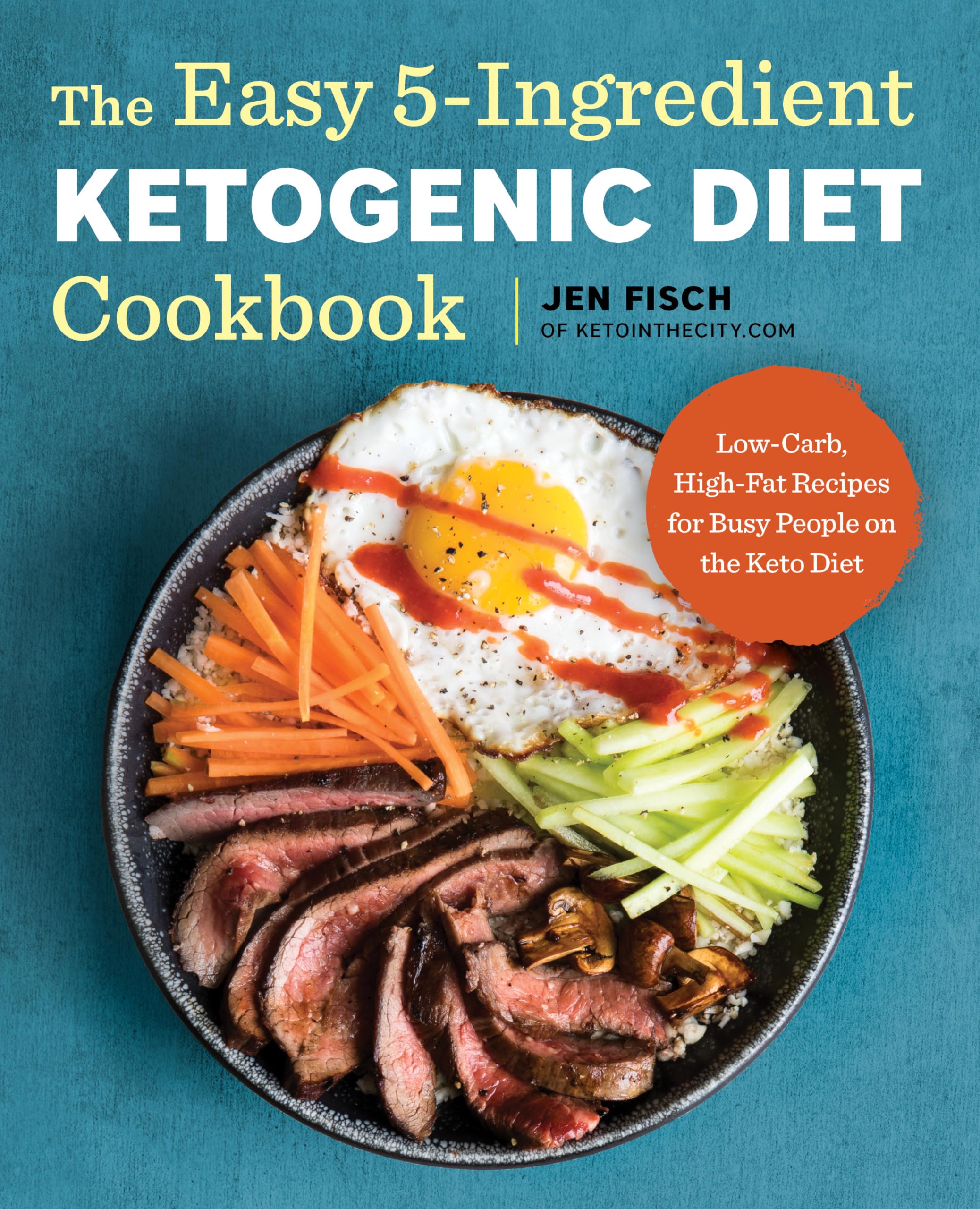 The Easy 5-Ingredient Ketogenic Diet Cookbook: Low-Carb, High-Fat Recipes for Busy People on the Keto Diet used book depot
