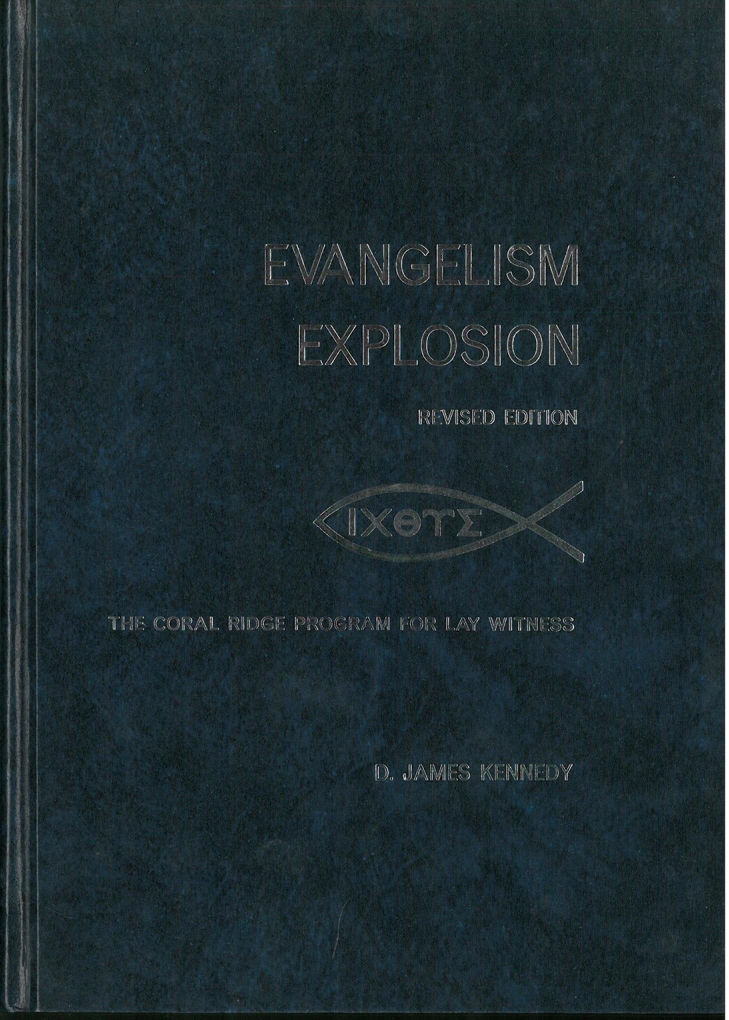 Evangelism Explosion: The Coral Ridge Program for Lay Witness