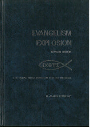 Evangelism Explosion: The Coral Ridge Program for Lay Witness