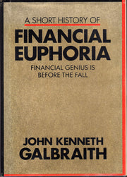 A Short History of Financial Euphoria: Financial Genius is Before the Fall used book depot