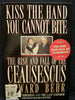 Kiss the Hand You Cannot Bite: The Rise and Fall of the Ceausescus Behr, Edward