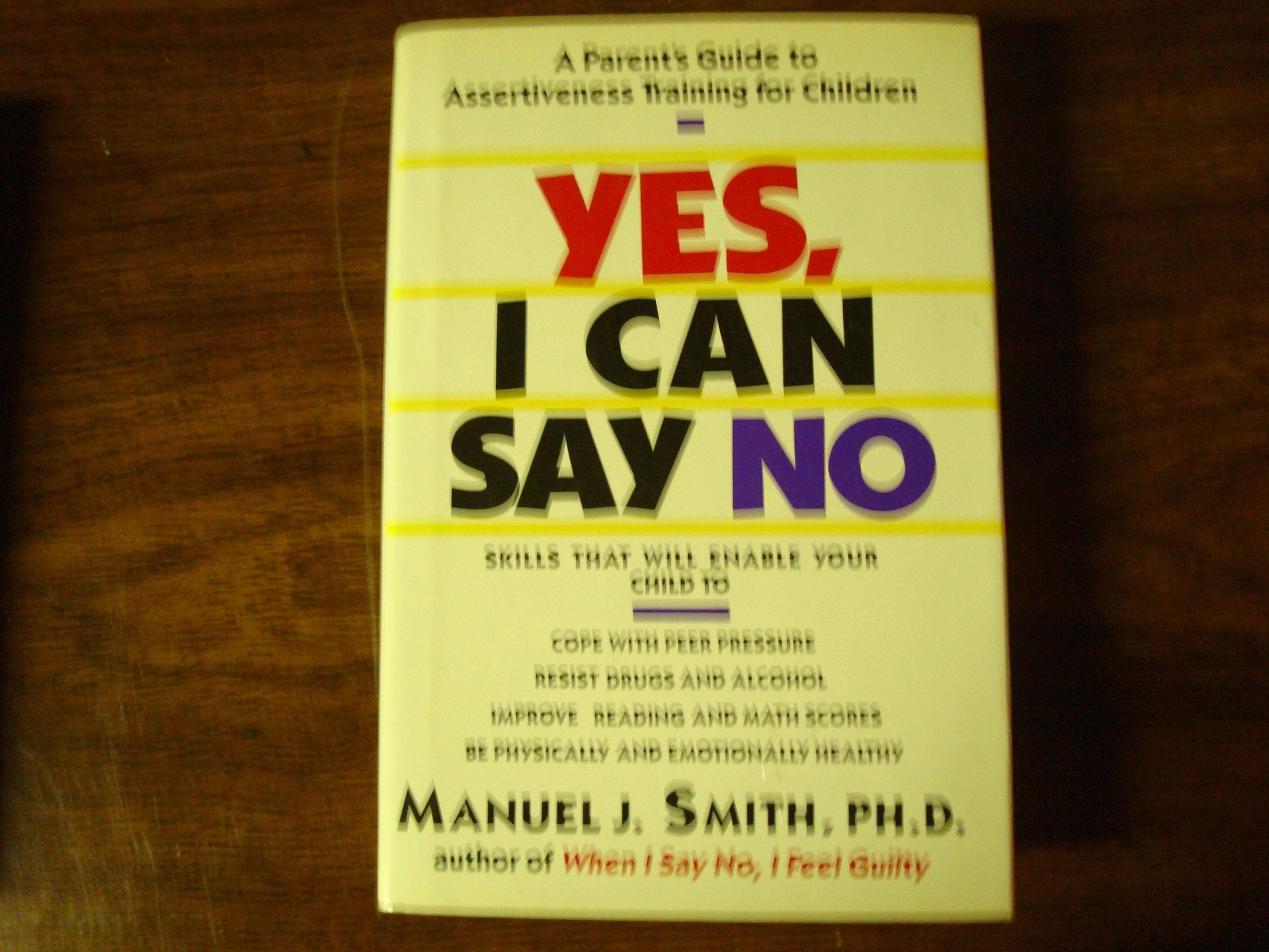 Yes, I Can Say No: A Parents Guide to Assertiveness Training for Children used book depot