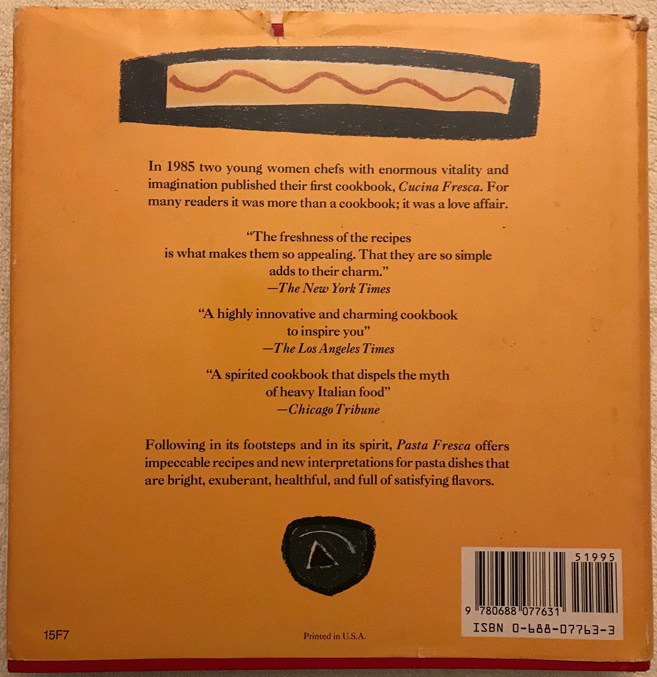 Pasta Fresca: An Exuberant Collection Of Fresh, Vivid, And Simple Pasta Recipes used book depot