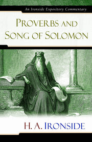 Proverbs and Song of Solomon (Ironside Expository Commentary Series) used book depot