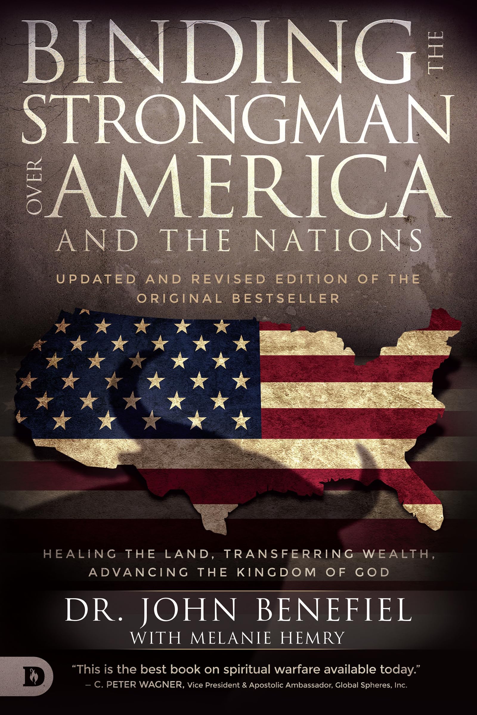 Binding the Strongman Over America and the Nations: Healing the Land, Transferring Wealth, and Advancing the Kingdom of God used book depot