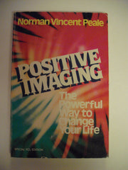 Positive Imaging: The Powerful Way to Change Your Life used book depot