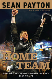 Home Team: Coaching the Saints and New Orleans Back to Life used book depot