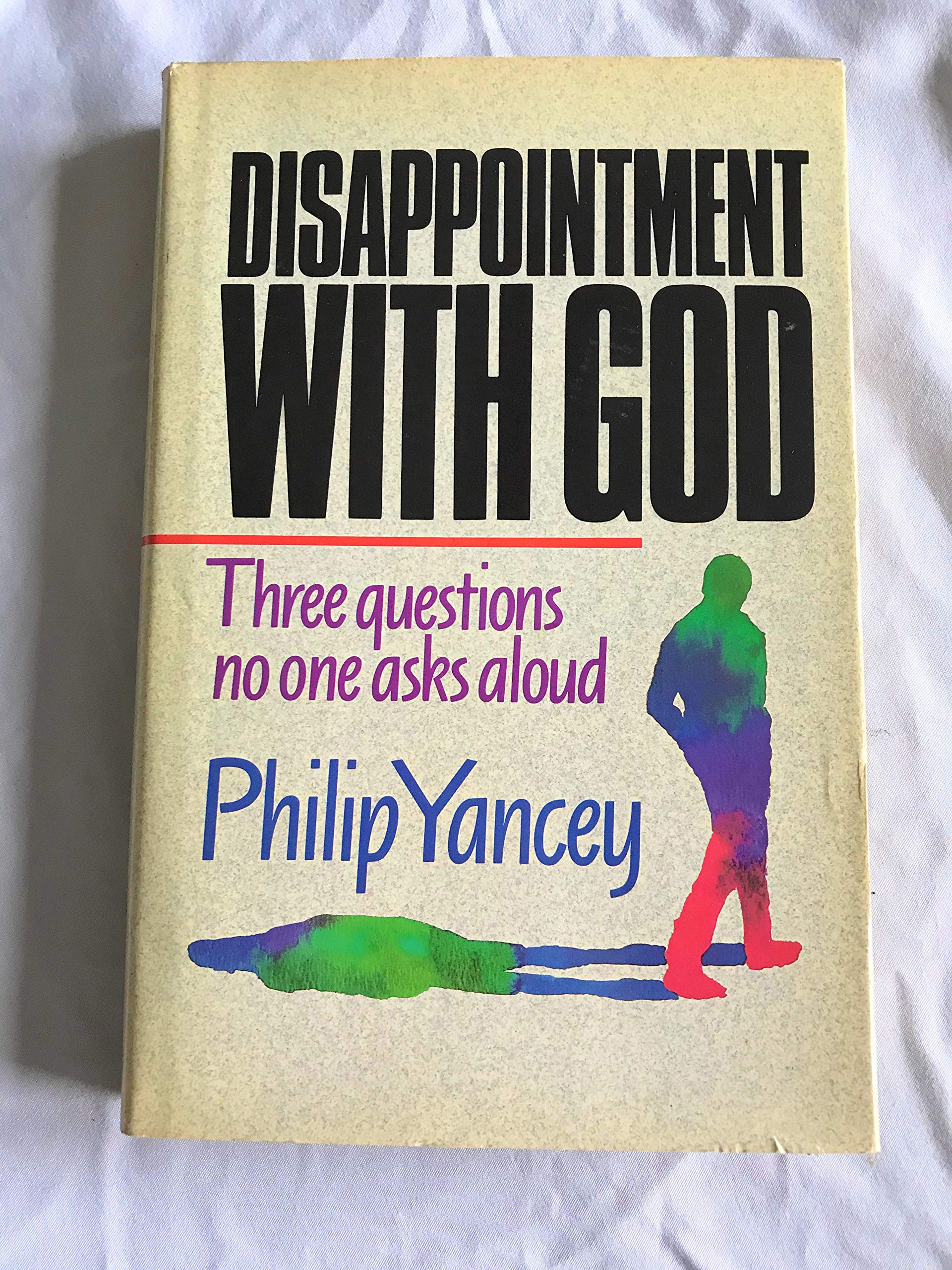 Disappointment with God Three Questions No One Ask Aloud used book depot