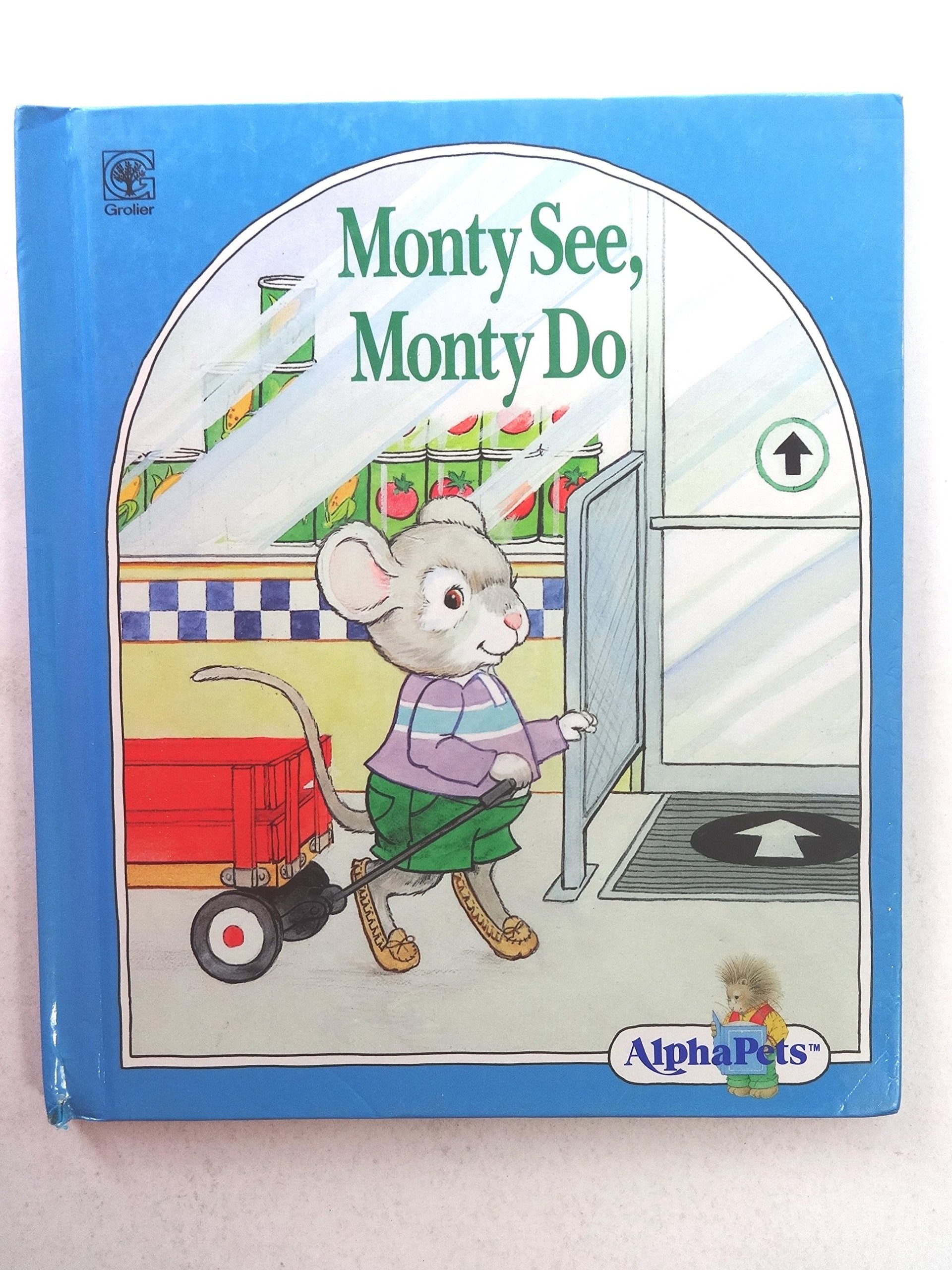 Monty see, Monty do (AlphaPets) used book depot