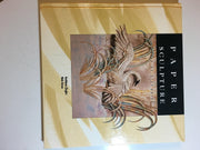Paper Sculpture: A Step-By-Step Guide used book depot