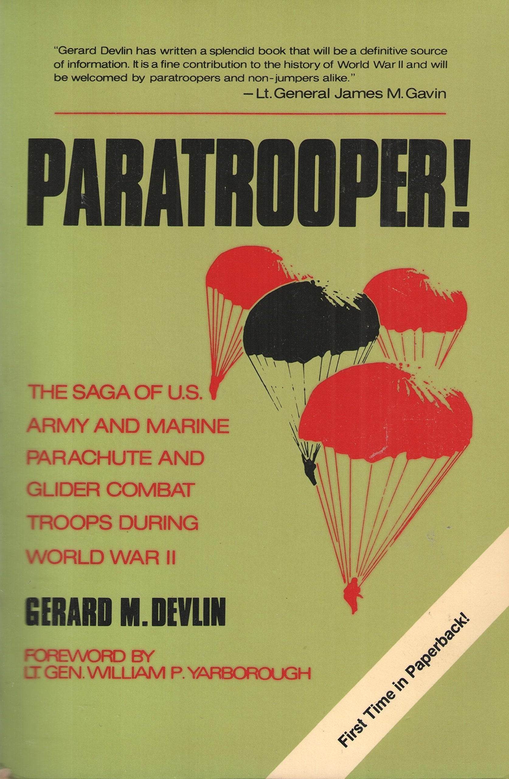 Paratrooper!: The Saga of the U. S. Army and Marine Parachute and Glider Combat Troops during World War II used book depot
