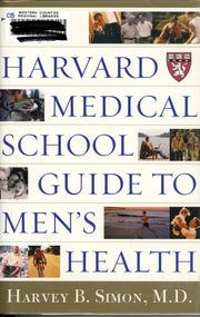 The Harvard Medical School Guide to Men's Health: Lessons from the Harvard Men's Health Studies
