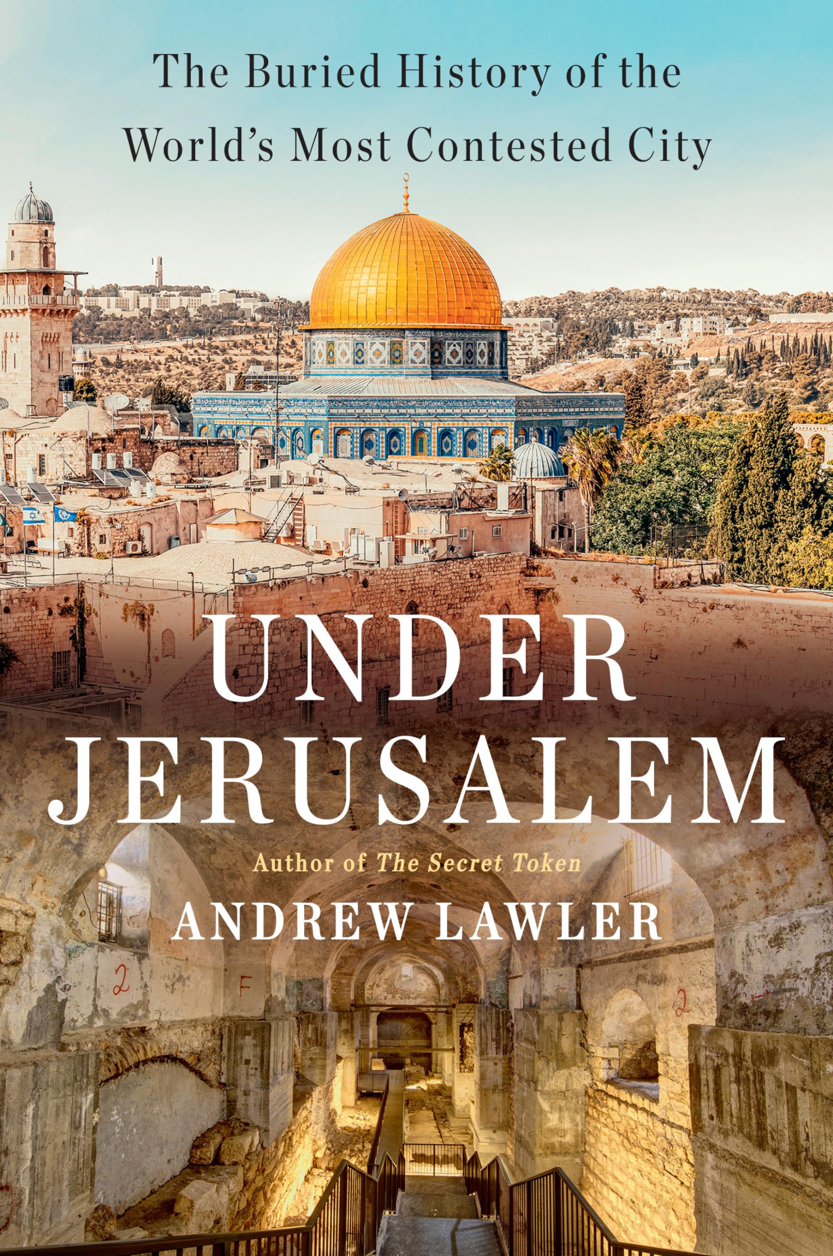 Under Jerusalem: The Buried History of the World's Most Contested City used book depot