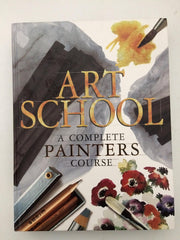 Art School: A Complete Painters Course used book depot