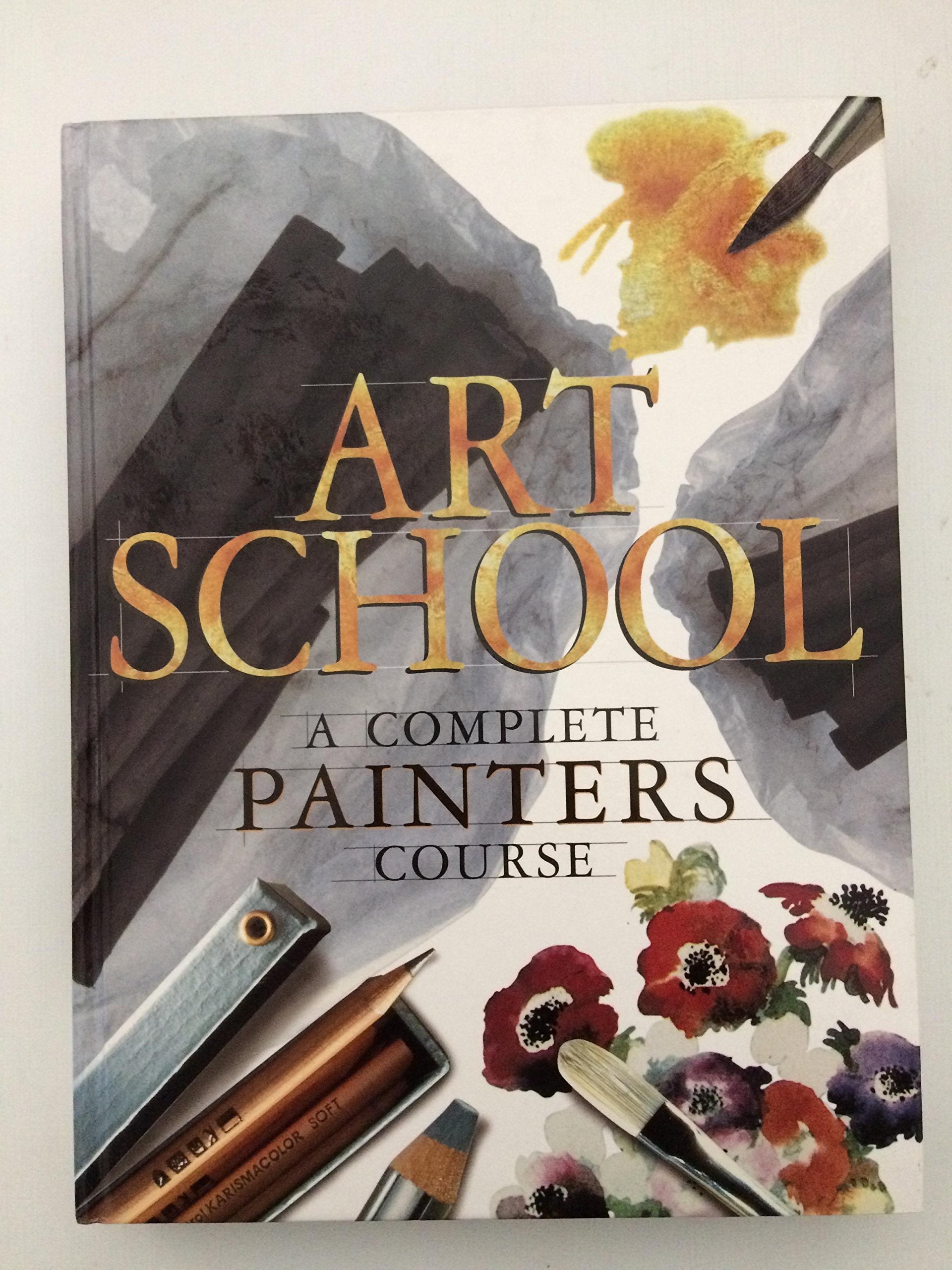 Art School: A Complete Painters Course used book depot