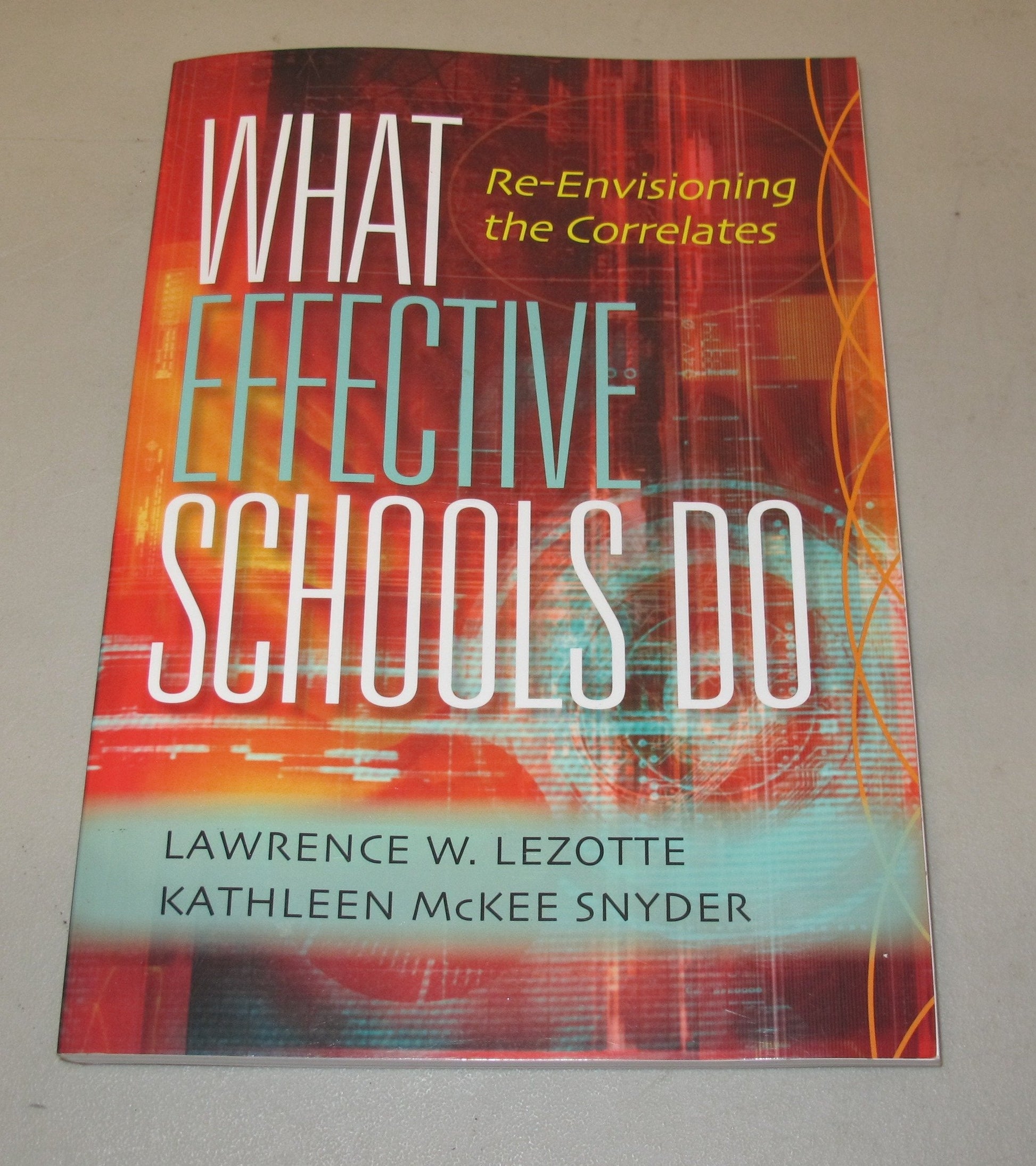What Effective Schools Do: Re-Envisioning the Correlates used book depot