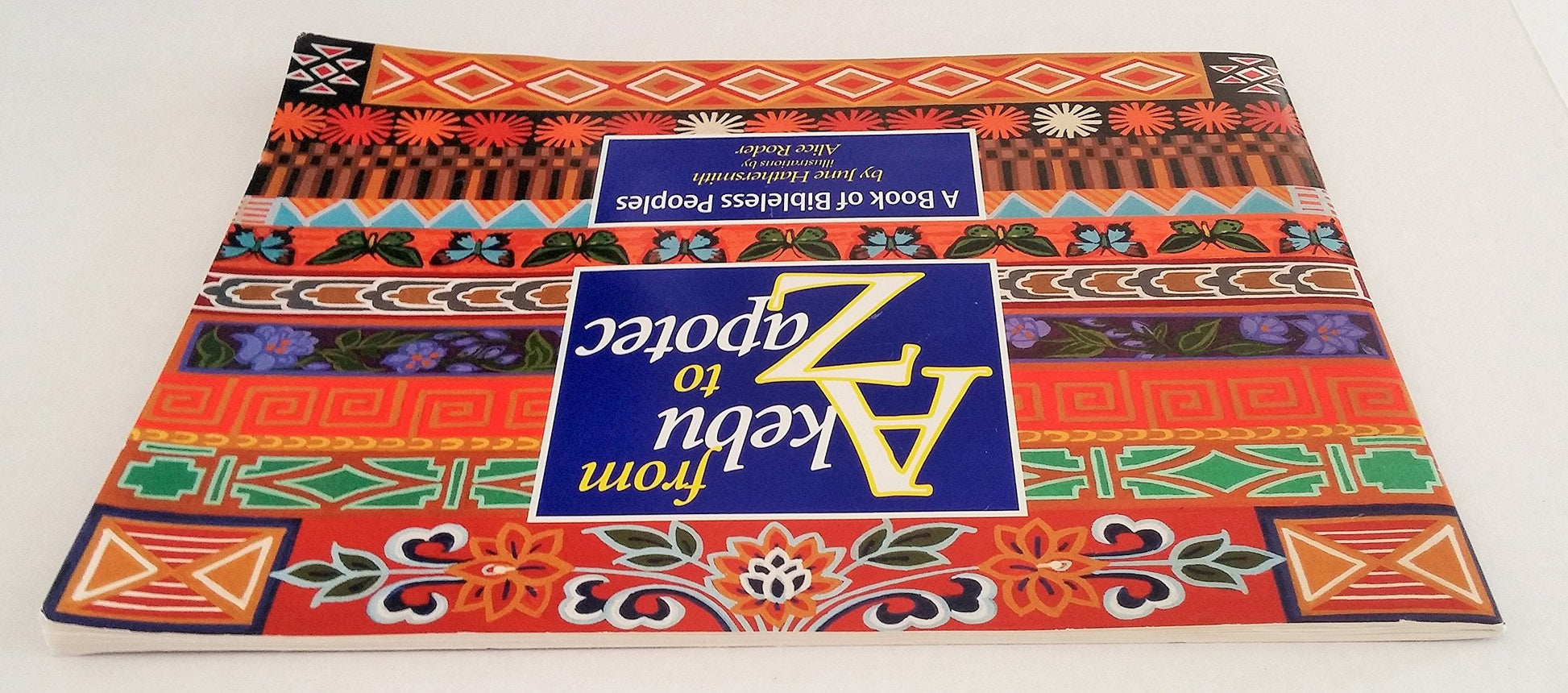 From Akebu to Zapotec: A Book of Bibleless Peoples used book depot