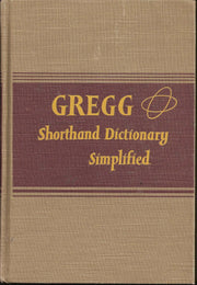 Gregg Shorthand Dictionary, Simplified; a Dictionary of 30, 000 Authoritative Gregg Shorthand Outlines used book depot