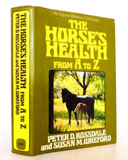 The Horses Health From A to Z: An Equine Veterinary Dictionary