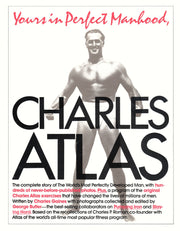 Yours in Perfect Manhood, Charles Atlas: The Most Effective Fitness Program Ever Devised used book depot