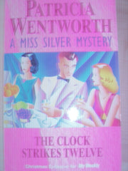 The Clock Strikes Twelve (A Miss Silver Mystery) used book depot