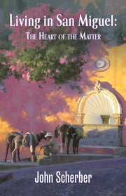 Living in San Miguel: The Heart of the Matter used book depot