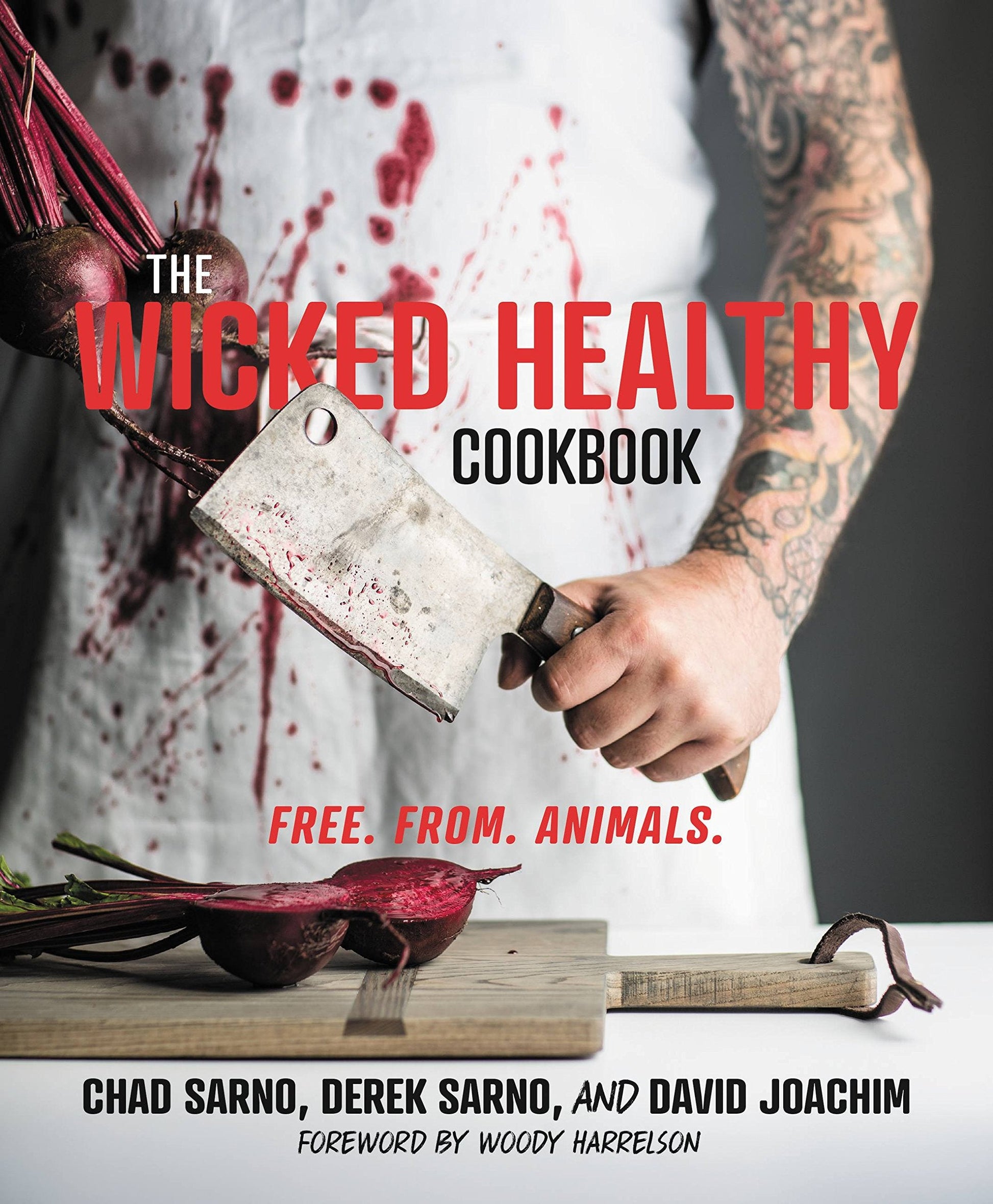 The Wicked Healthy Cookbook: Free. From. Animals. used book depot
