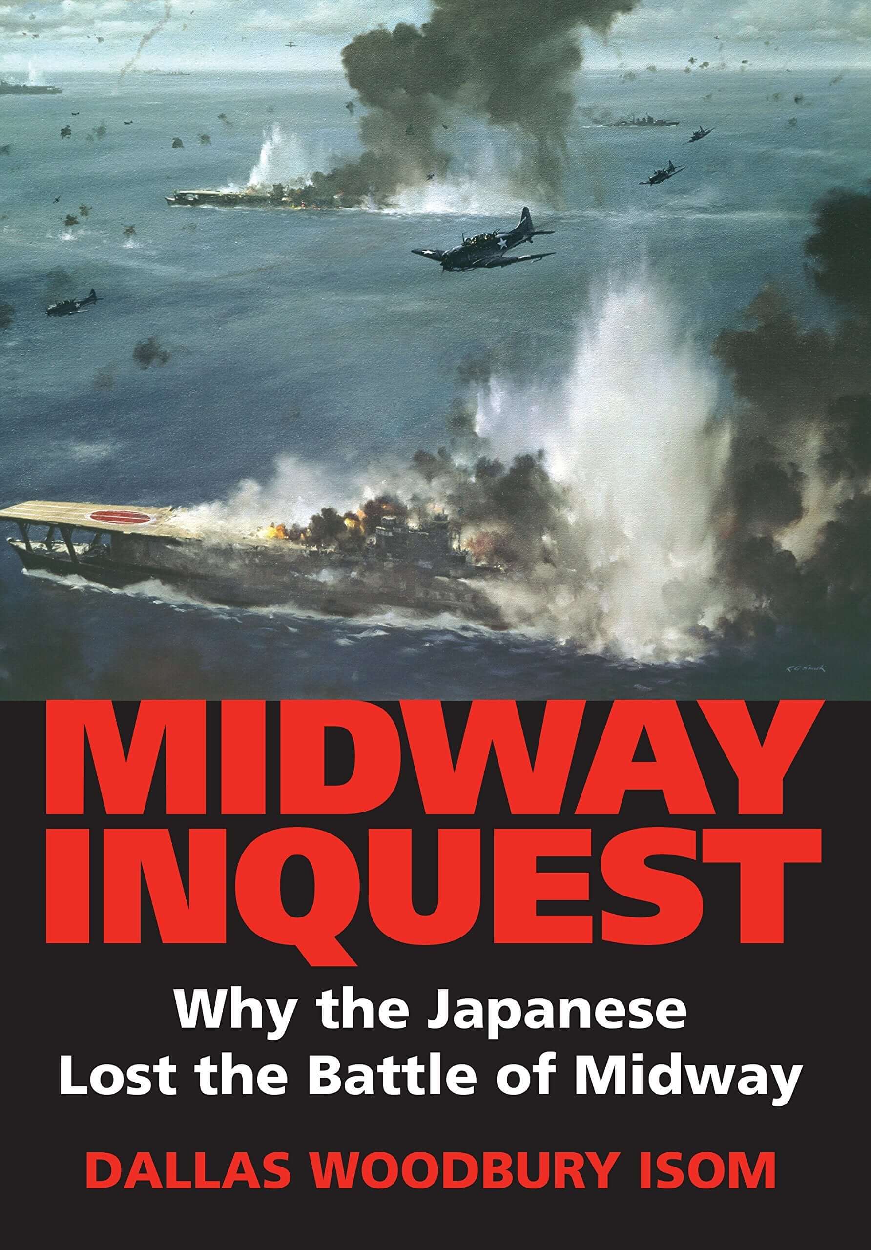 Midway Inquest: Why the Japanese Lost the Battle of Midway (Twentieth-Century Battles) used book depot