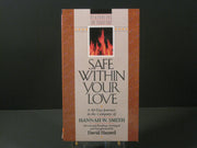 Safe Within Your Love: A 40-Day Journey in the Company of Hannah W. Smith (Rekindling the Inner Fire) used book depot