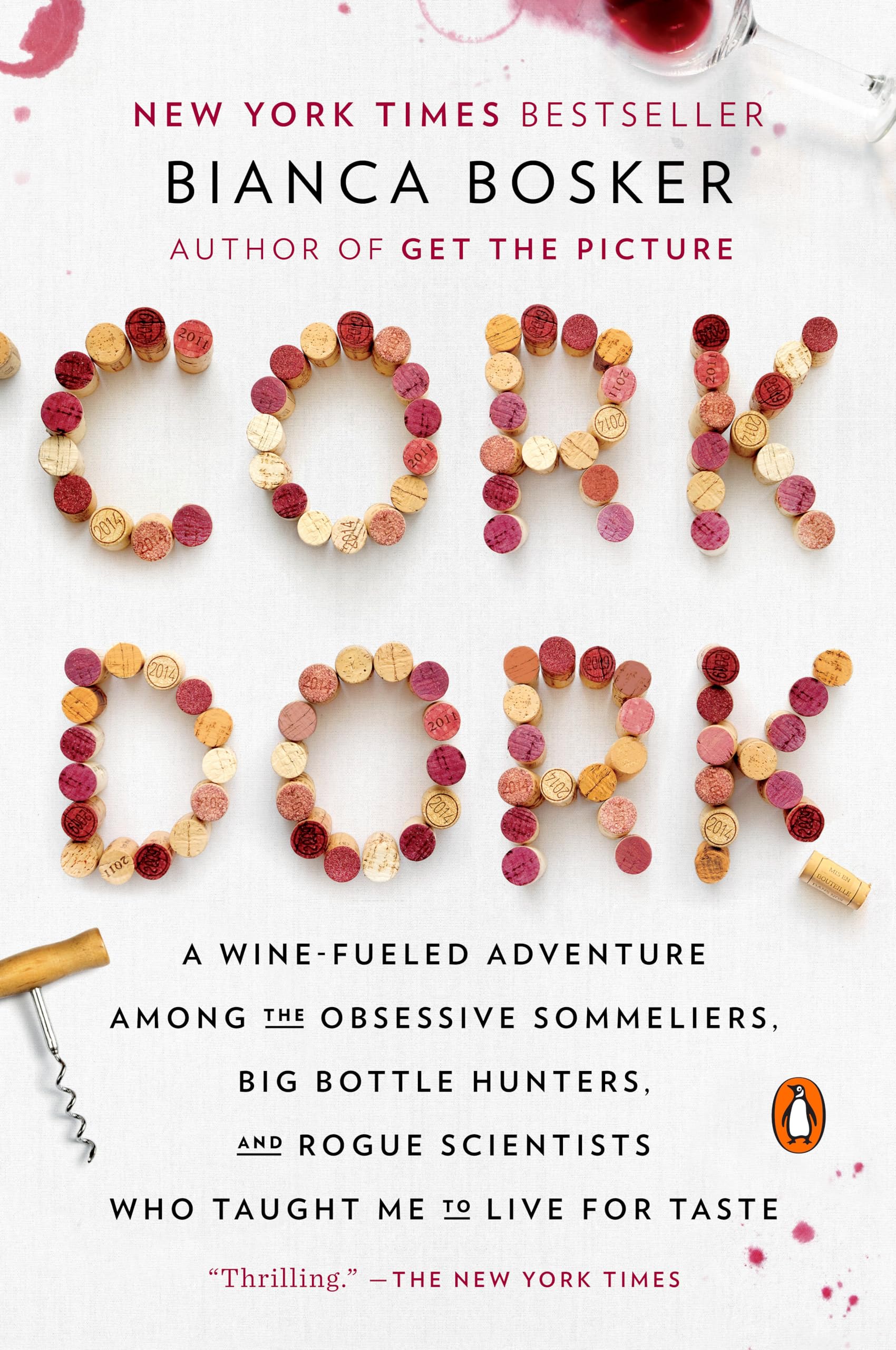 Cork Dork: A Wine-Fueled Adventure Among the Obsessive Sommeliers, Big Bottle Hunters, and Rogue Scientists Who Taught Me to Live for Taste used book depot