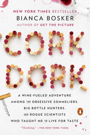 Cork Dork: A Wine-Fueled Adventure Among the Obsessive Sommeliers, Big Bottle Hunters, and Rogue Scientists Who Taught Me to Live for Taste used book depot