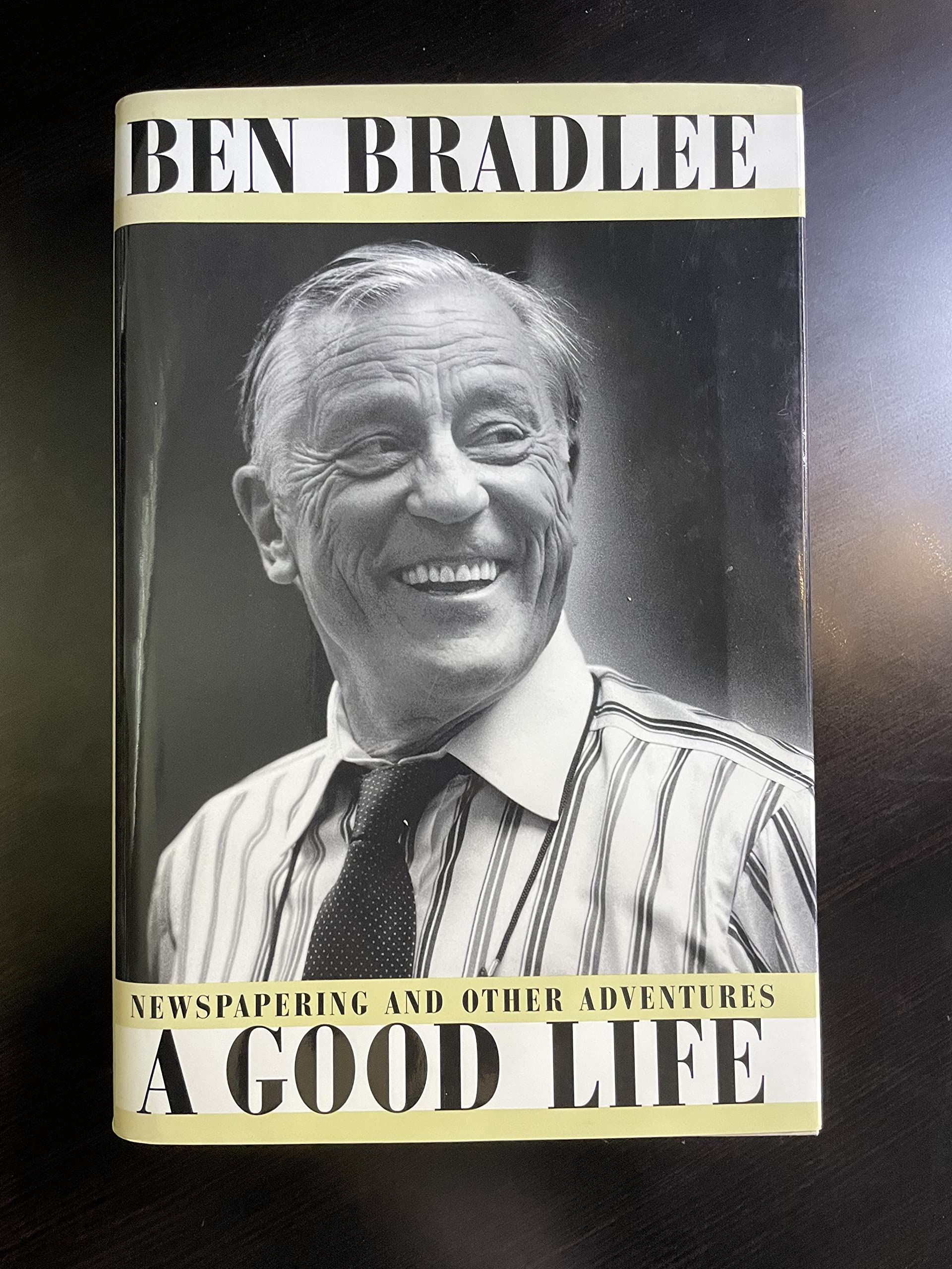 A Good Life: Newspapering and Other Adventures
