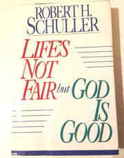 Life's Not Fair but God Is Good