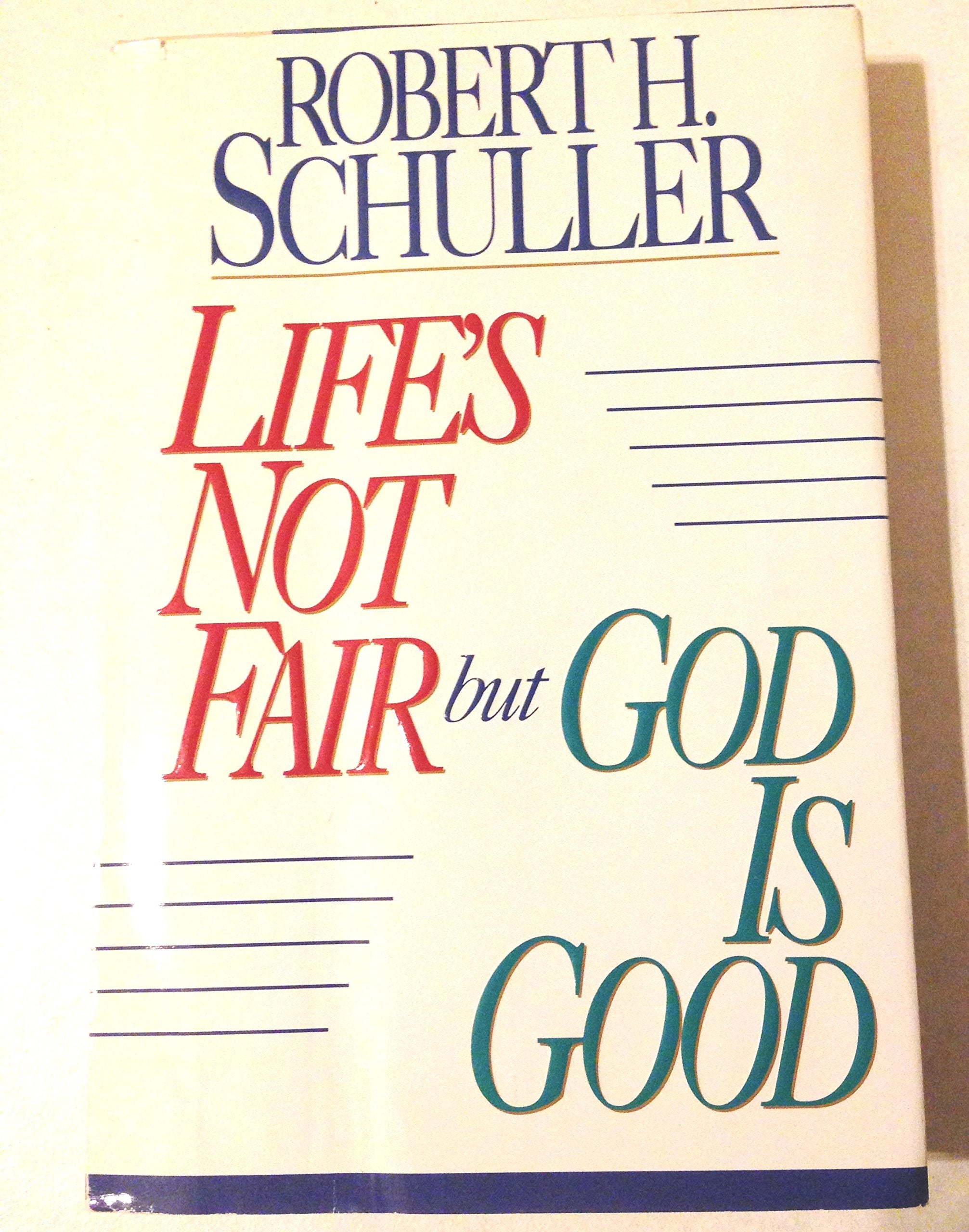 Life's Not Fair but God Is Good