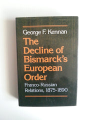 The Decline of Bismark's European Order: Franco-Russian Relations, 1875-1890