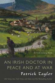 An Irish Doctor in Peace and at War: An Irish Country Novel (Irish Country Books, 9) used book depot