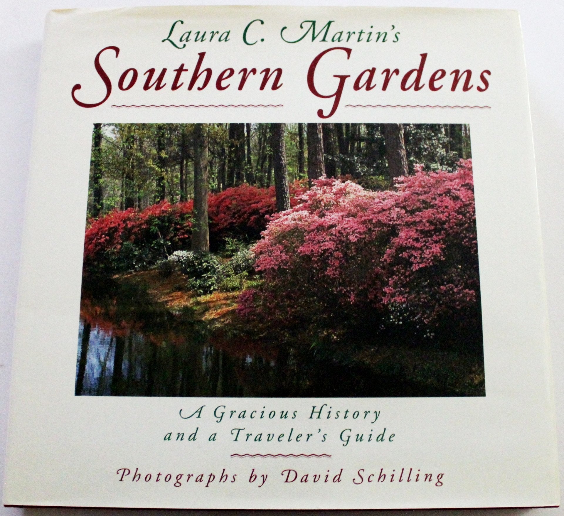 Laura C. Martin's Southern Gardens: A Gracious History and a Traveler's Guide used book depot
